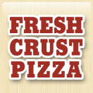 Fresh Crust Pizza